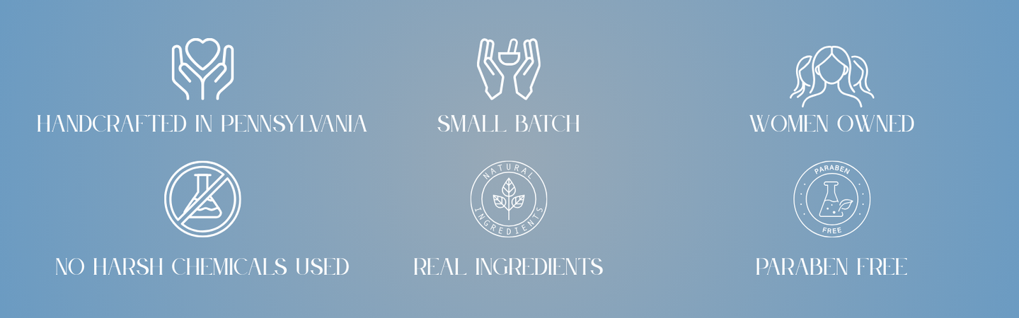 Handcrafted, small batch, women-owned, real ingredients.